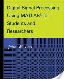 Digital Signal Processing Using MATLAB for Students and Researchers