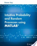 فرآیندهای تصادفی و احتمالی با استفاده از متلب | Intuitive Probability and Random Processes using MATLAB