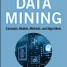 داده کاوی : مفاهیم ،مدل ها ، روش ها و الگویتم ها| Data Mining: Concepts, Models, Methods, and Algorithms