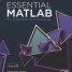 ضروریات Matlab برای مهندسین و دانشجویان |  Essential MATLAB for Engineers and Scientists